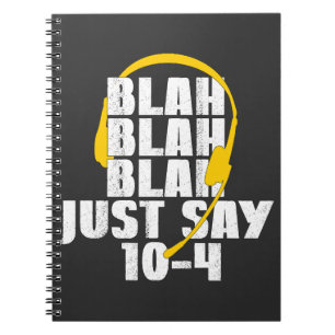 Carnet L'opérateur 911 Bla Bla Bla Dis juste 10-4