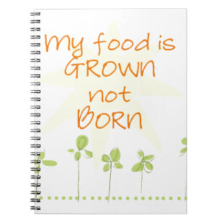 Carnet Ma nourriture est cultivée, pas soutenue