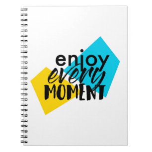 Carnet Modern, fun graphic design "Enjoy Every Moment"
