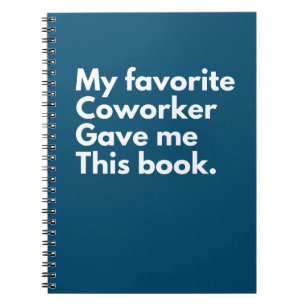 Carnet Mon Coworker Favori M'A Donné Cela