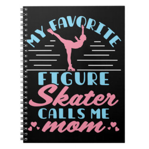 Carnet Mon patineur artistique préféré m'appelle maman