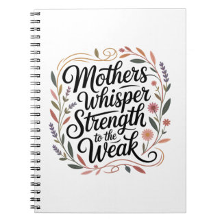 Carnet Mothers Whisper Strength To The Weak