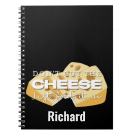 Carnet Ne coupez pas le fromage juste Plier dans la citat