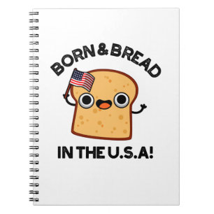 Carnet Né et fait au pain aux États-Unis Blague drôle sur