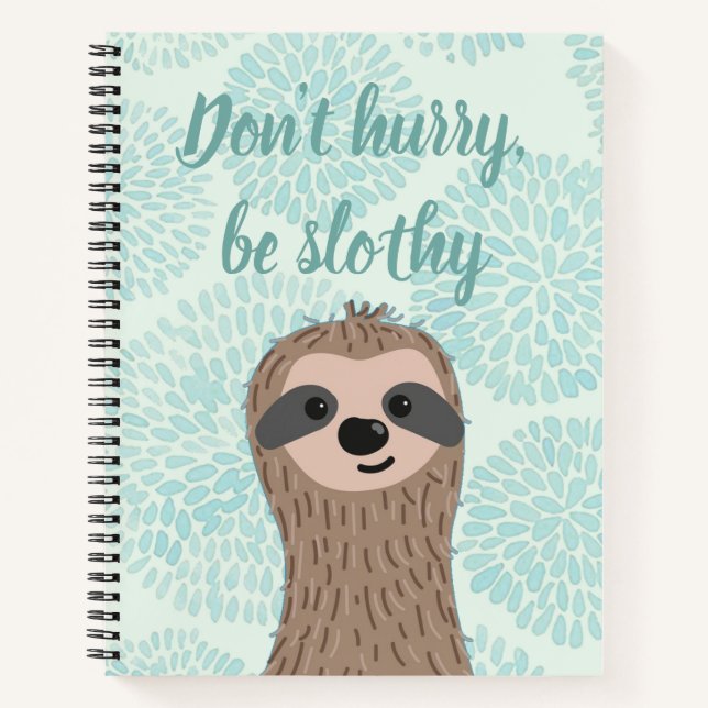 Carnet Ne vous dépêchez pas d'être Slothy mignon Citation (Devant)