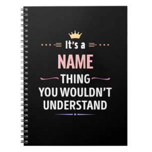 Carnet Nom personnalisé chose que vous ne compreniez pas