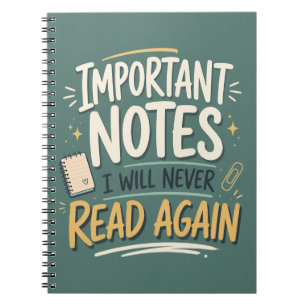 Carnet Notes importantes que je ne relirai jamais Funny
