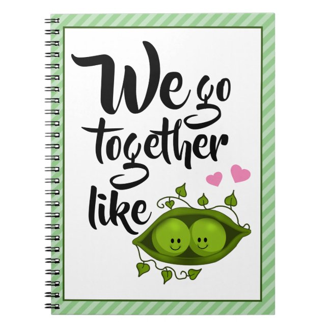 Carnet Nous Allons Ensemble Comme Deux Pois Dans Un Pois (Devant)