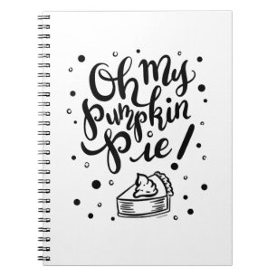 Carnet Oh My Citrouille Pie Tshirt Funny Thanksgiving Day