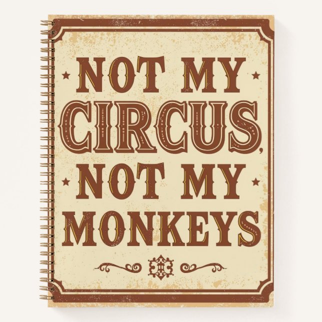 Carnet Panneau Rustique Pas Mon Cirque Pas Mes Singes (Devant)