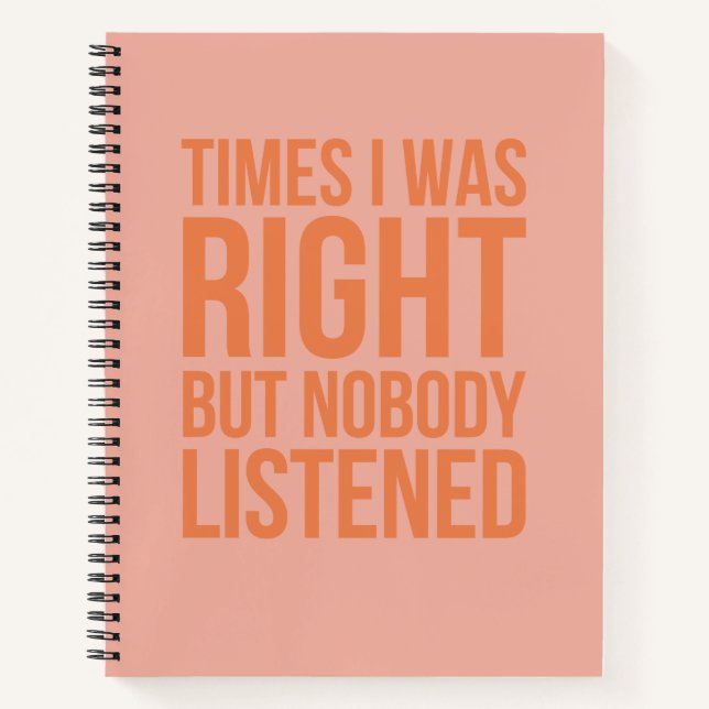 Carnet Parfois J'Avais Raison Mais Personne N'A Écouté Dr (Devant)