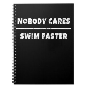 Carnet Personne Ne S'Occupe De Nager Plus Vite Motivation