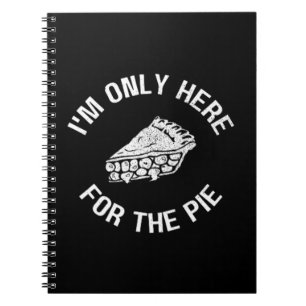 Carnet Pi Je ne suis ici que pour le gâteau drôle