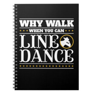 Carnet Pourquoi marcher quand vous pouvez danser en ligne
