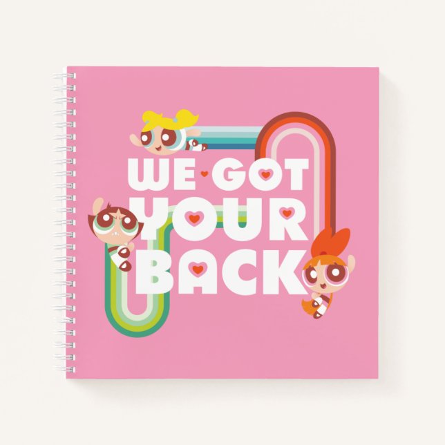 Carnet Powerpuff Girls : Nous Avons Ton Dos (Devant)