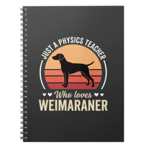 Carnet Professeur de physique amateur de chien Weimaraner