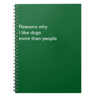 Carnet Raisons pour lesquelles j'aime les chiens plus que