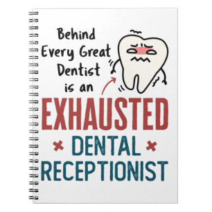 Carnet Réceptionniste dentaire épuisé Funny Front Offi
