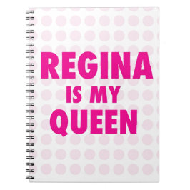Carnet Regina est ma reine