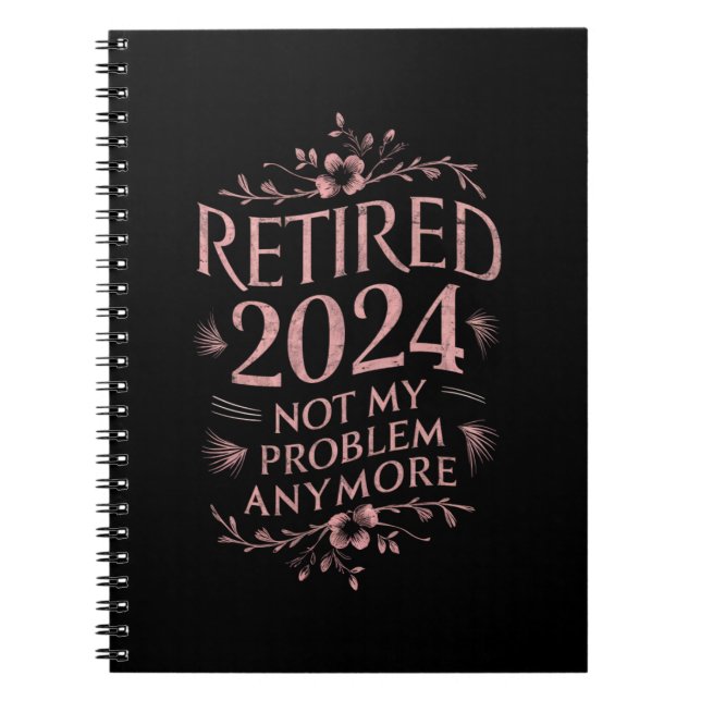 Carnet Retraité 2024 Pas mon problème Plus Retraite (Devant)