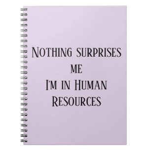 Carnet Rien ne me surprend Je suis en Ressources Humaines