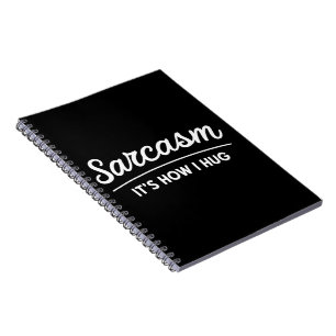 Carnet Sarcasme C'est comment j'étreins Humour sarcastiqu