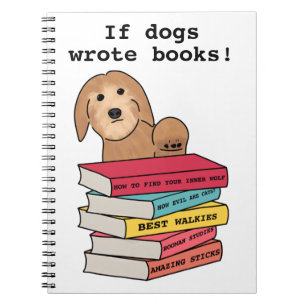 Carnet ‘Si les chiens ont écrit des livres’ drôle chien