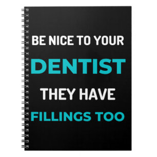 Carnet Soyez Gentils Avec Votre Dentiste, Ils Ont Aussi D