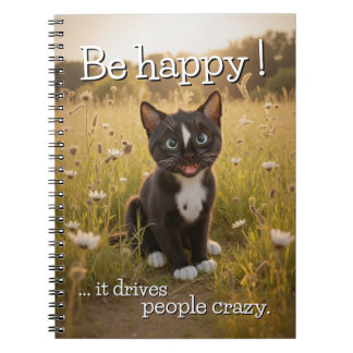 Carnet Soyez Heureux - Il Rend Les Gens Fous - Chat