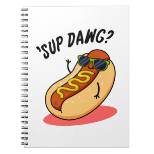 Carnet Sup Dawg Drôle de Pun de Hot Dog