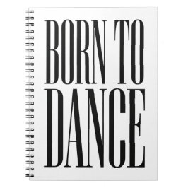 Carnet T-shirt citation de danse minimaliste Né pour dans