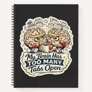Carnet T-shirt drôle Mon Cerveau A Trop D'Onglets Ouverts
