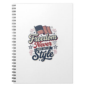 Carnet T-shirt patriotique Freedom Never Goes Out Of Styl
