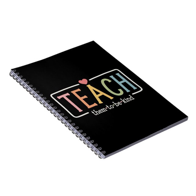 Carnet Teacher Life Teach Them to Be Kind Kindness  (Côté Droit)