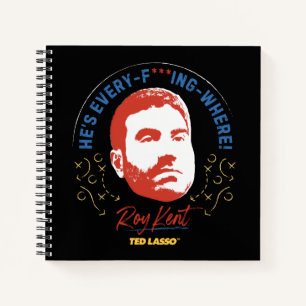 Carnet Ted Lasso Roy Kent He's Every — Where