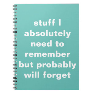 Carnet Tout ce dont j'ai besoin de me souvenir, mais j'ou