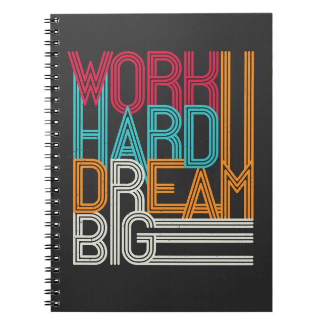 Carnet Travail dur Dream Big Design (Devant)
