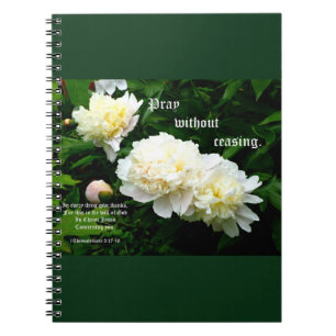 Carnet Trio de Pivoines Blanches, 1 Thessaloniciens 5:17-
