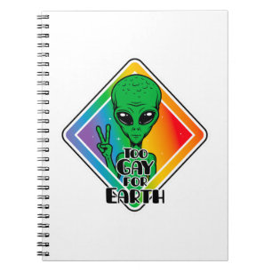 Carnet Trop gay pour la terre Drôle Alien OVNI