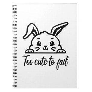 Carnet Trop mignon pour échouer