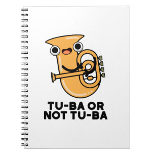 Carnet Tu-ba Or Not Tu-ba Drôle de jeu de mots sur Tuba S
