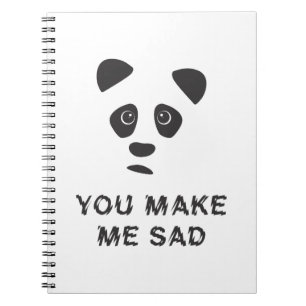 Carnet Tu me rends triste. Panda triste.