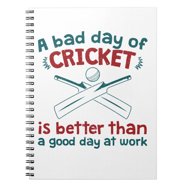 Carnet Un mauvais jour de cricket mieux que le bon jour a (Devant)