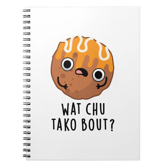 Carnet Wat Chu Tako Bout Funny Takoyaki Pun (Devant)