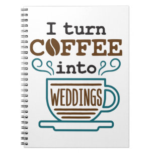 Carnet Wedding planner Je Transforme Le Café En Mariage