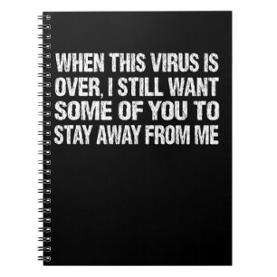 Carnet When This Virus Is Over Stay Away From Me Funny