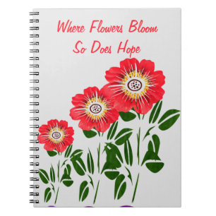 Carnet Where Flowers Bloom So Does Hope