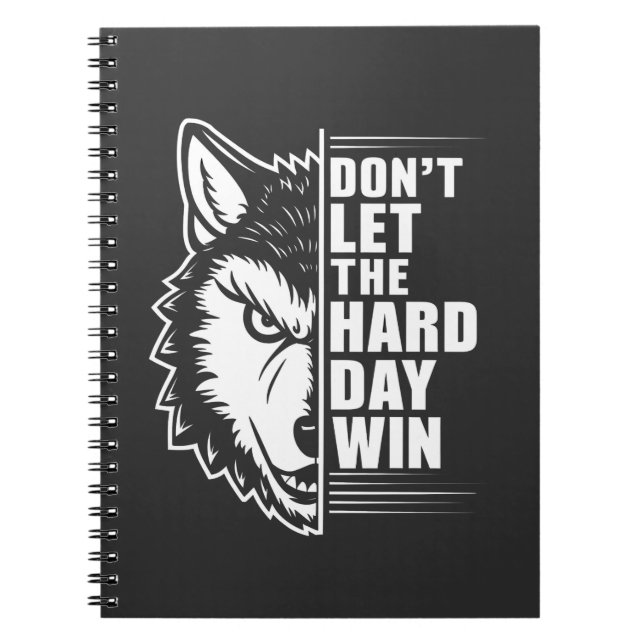 Carnet Wolf Don't Let The Hard Day Win Quote Art (Devant)