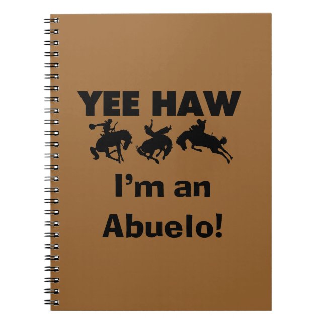 Carnet Yee Haw Je suis un T-shirts et cadeaux Abuelo (Devant)
