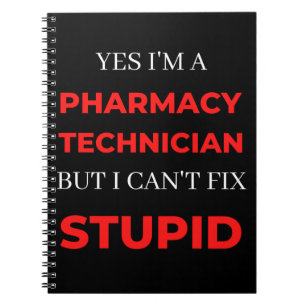 Carnet Yes I'm A Pharmacy Technician But I Can't Fix